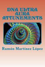 Dna ultra aura attunements af Ramon Martinez Lopez