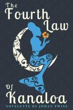 The Fourth Law of Kanaloa af Johan Twiss