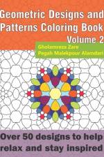 Geometric Designs and Patterns Coloring Book Volume 2 af Pegah Malekpour Alamdari