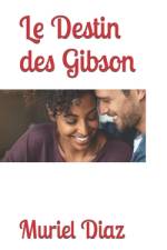 Le Destin des Gibson af Muriel Diaz