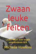 Zwaan leuke feiten af Michelle Hawkins