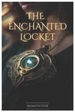 The Enchanted Locket af Ananth Iyer