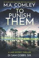 To Punish Them af M A Comley