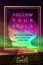 Follow your souls calling! af Camilla Kristiansen