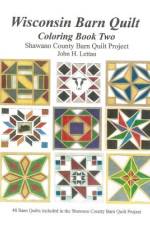 Wisconsin Barn Quilts Coloring Book Two af John H Lettau