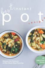 Best Instant Pot Recipes af Christina Tosch