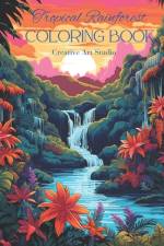 Tropical Rainforest Coloring Book af Creative Art Studio