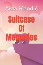 Suitcase Of Memories af Aida Mandic