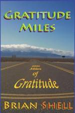 Gratitude Miles af Brian Shell