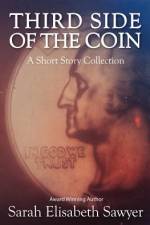 Third Side of the Coin af Sarah Elisabeth Sawyer