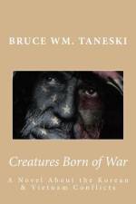 Creatures Born of War af Bruce Wm Taneski