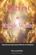 Harvest Of Multiple Miracles af Tella Olayeri