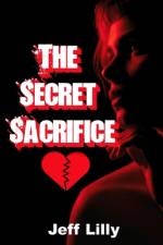 The Secret Sacrifice af Jeff Lilly