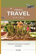 Vanuatu Travel Guide 2023 af Kyle Watson