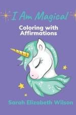 I Am Magical af Sarah Elizabeth Wilson