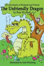 The Unfriendly Dragon af Brae Wyckoff