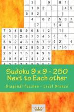 Sudoku 9 X 9 - 250 Next to Each Other - Diagonal Puzzles - Level Bronze af Andrii Pitenko