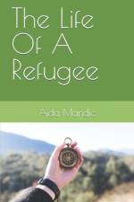 The Life Of A Refugee af Aida Mandic
