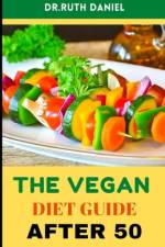 The Vegan Diet Guide after 50 af Ruth Daniel