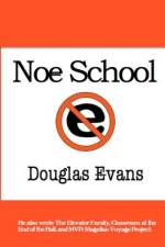 Noe School af Douglas Evans