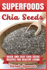 Superfoods Chia Seeds af Sarah Spencer