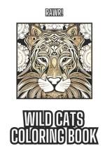 Wild Cats Coloring Book af Adas Kijak
