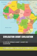 Civilisation Avant Civilisation af Ssemugoma Evangelist Francisco