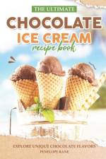 The Ultimate Chocolate Ice Cream Recipe Book af Penelope Rane