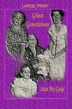 Large Print - Ghost Generations af Susan May Gudge