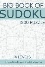 Big Book of Sudoku - 1200 Puzzles - 4 Levels - Easy-Medium-Hard-Extreme af Oliver Hammond