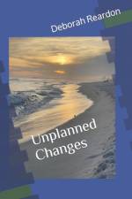 Unplanned Changes af Deborah Reardon