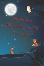 Wunderschöne gute Nacht Geschichten 0 - 6 Jahre - 53 schöne Geschichten für die Einschlafbegleitung af Mater Deo