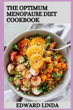 The Optimum Menopause Diet Cookbook af Edward Linda
