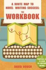 A Route Map to Novel Writing Success af David Hough