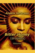 Bitter Honey (droplets) af Angela Jefferson