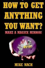 How to Get Anything You Want? af Mike Nach