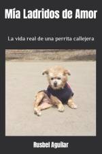 Mía Ladridos de Amor af Rusbel Aguilar