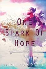 One Spark of Hope af Jamie Campbell