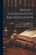 Report - Louisiana State Bar Association af Louisiana State Bar Association