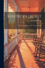 Kentucky Digest: From Its Organization To The Year 1878 af Joseph Barbour