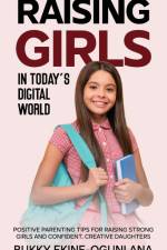 Raising Girls in Today's Digital World