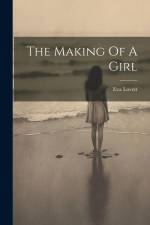 The Making Of A Girl af Eva Lovett