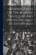 Reminiscences On The Road Of Travellers And Travelling Half A Century Ago af Viz (Pseud ).