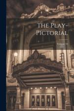 The Play-pictorial; Volume 10 af Anonymous