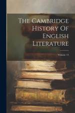 The Cambridge History Of English Literature; Volume 13 af Anonymous
