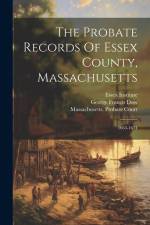 The Probate Records Of Essex County, Massachusetts: 1665-1674 af Essex Institute
