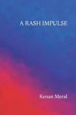 A Rash Impulse: A Collection of 14 Short Stories af Kenan Meral