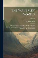 The Waverley Novels: In Twelve Volumes, Printed From The Latest English Editions, Embracing The Author's Last Corrections, Prefaces, And No af Walter Scott