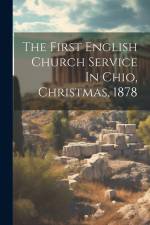The First English Church Service In Chio, Christmas, 1878 af Anonymous