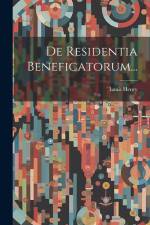 De Residentia Beneficatorum... af Louis Henry